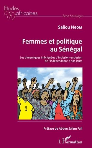 Emprunter Femmes et politique au Sénégal. Les dynamiques imbriquées d'inclusion-exclusion de l'indépendance à livre