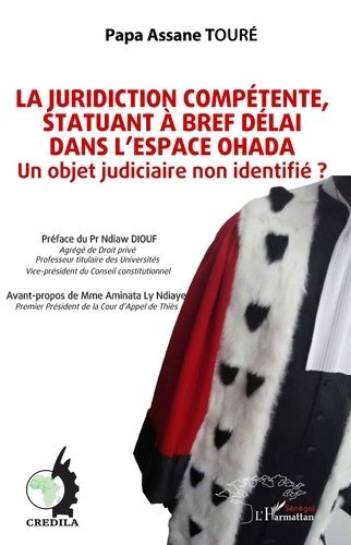 Emprunter La juridiction compétente, statuant à bref délai dans l'espace OHADA. Un objet judiciaire non identi livre