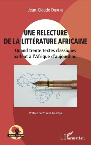 Emprunter Une relecture de la littérature africaine. Quand trente textes classiques parlent à l'Afrique d'aujo livre