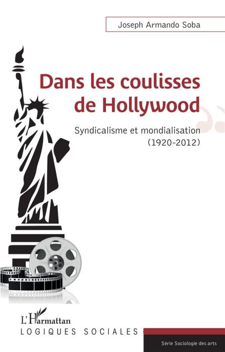 Emprunter Dans les coulisses de Hollywood. Syndicalisme et mondialisation (1920-2012) livre