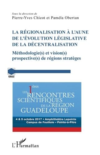 Emprunter La régionalisation à l'aune de l'évolution législative de la décentralisation. Méthodologie(s) et vi livre