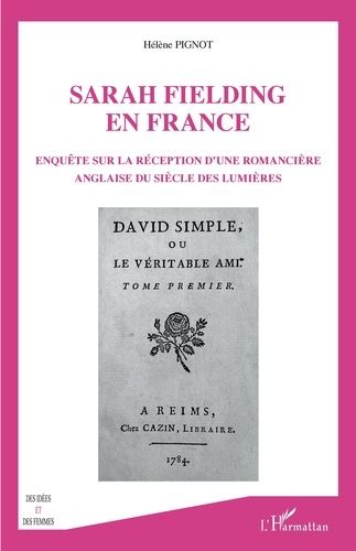 Emprunter Sarah Fielding en France. Enquête sur la réception d'une romancière anglaise du siècle des Lumières livre