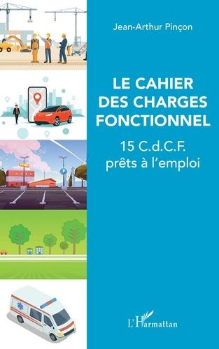 Emprunter Le cahier des charges fonctionnel. 15 C.d.C.F. prêts à l'emploi livre