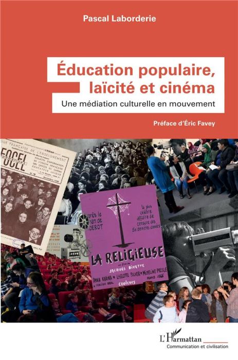 Emprunter Education populaire, laïcité et cinéma. Une médiation culturelle en mouvement livre