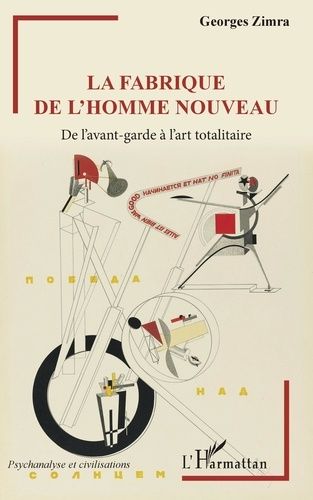 Emprunter La fabrique de l'homme nouveau. De l'avant-garde à l'art totalitaire livre