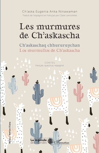 Emprunter Les murmures de Ch'askascha. Contes français, quechua, espagnol livre