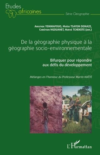 Emprunter De la géographie physique à la géographie socio-environnementale. Bifurquer pour répondre aux défis livre