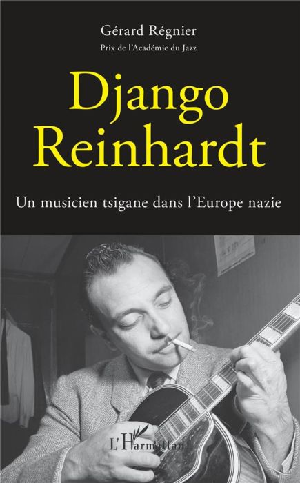 Emprunter Django Reinhardt. Un musicien tsigane dans l'Europe nazie livre