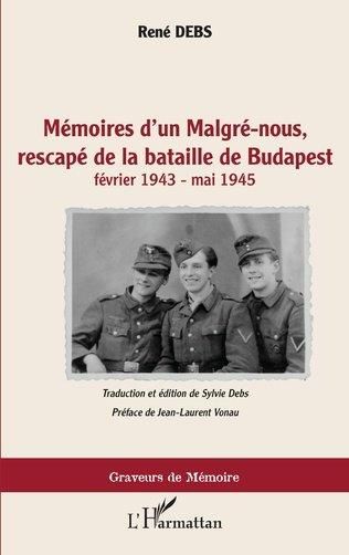 Emprunter Mémoires d'un Malgré-nous, rescapé de la bataille de Budapest (février 1943 - mai 1945) livre