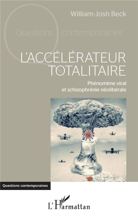 Emprunter L'accélérateur totalitaire. Phénomène viral et schizophrénie néolibérale livre