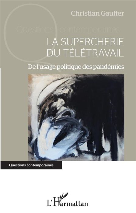 Emprunter La supercherie du télétravail. De l'usage politique des pandémies livre