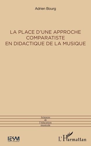 Emprunter La place d'une approche comparatiste en didactique de la musique livre