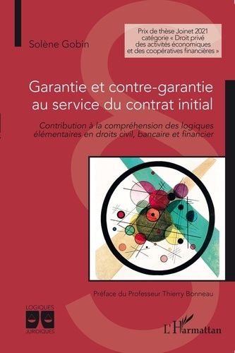 Emprunter Garantie et contre-garantie au service du contrat initial. Contribution à la compréhension des logiq livre