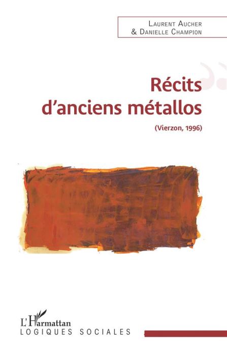 Emprunter Récits d'anciens métallos. (Vierzon, 1996) livre