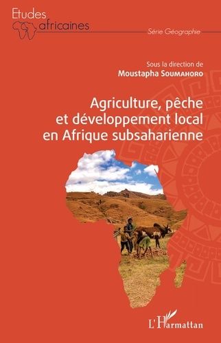 Emprunter Agriculture, pêche et développement local en Afrique subsaharienne livre