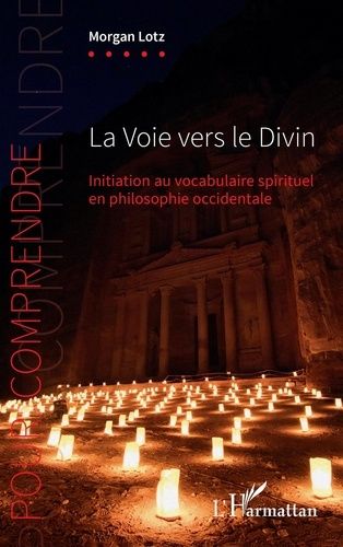 Emprunter La voie vers le divin. Initiation au vocabulaire spirituel en philosophie occidentale livre