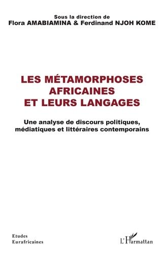 Emprunter Les métamorphoses africaines et leurs langages. Une analyse de discours politiques, médiatiques et l livre