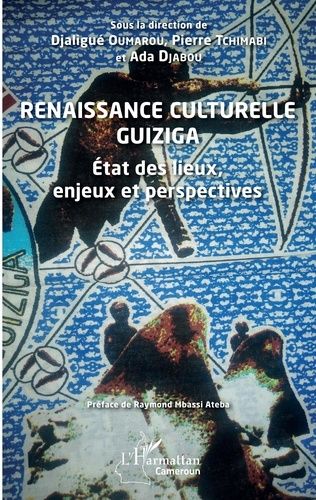 Emprunter Renaissance culturelle Guiziga. Etat des lieux, enjeux et perspectives livre