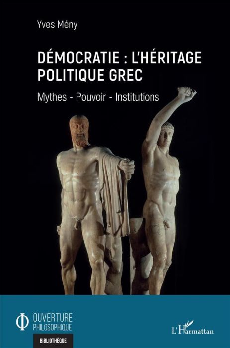 Emprunter Démocratie : l'héritage politique grec. Mythes - Pouvoir - Institutions livre