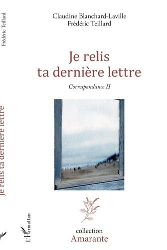 Emprunter Je relis ta dernière lettre. Correspondance Tome 2 livre