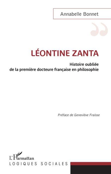 Emprunter Léontine Zanta. Histoire oubliée de la première docteure française en philosophie livre