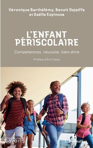 Emprunter L'enfant périscolaire. Compétences, réussite, bien-être livre