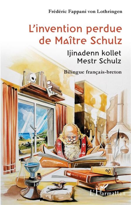 Emprunter L'invention perdue de Maître Schulz. Edition bilingue français-breton livre