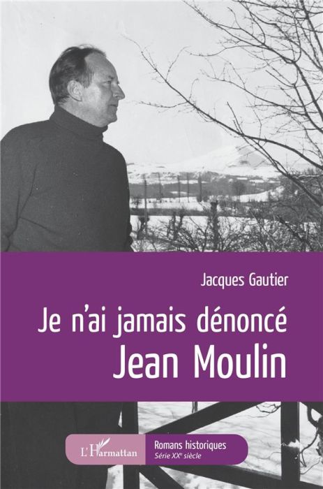 Emprunter Je n'ai jamais dénoncé Jean Moulin livre