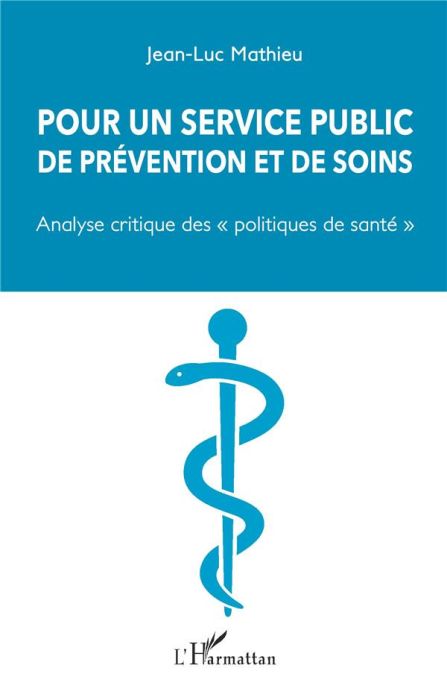 Emprunter Pour un service public de prévention et de soins. Analyse critique des 