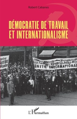 Emprunter Démocratie de travail et internationalisme livre