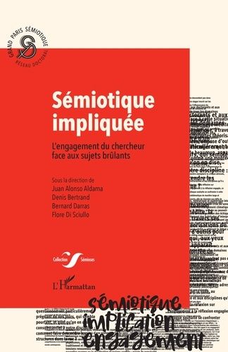 Emprunter Sémiotique impliquée. L'engagement du chercheur face aux sujets brûlants livre