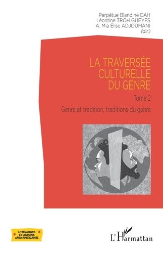 Emprunter La traversée culturelle du genre. Tome 2, Genre et tradition, Traditions du genre livre