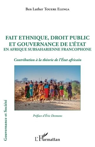 Emprunter Fait ethnique, droit public et gouvernance de l'Etat en Afrique Subsaharienne francophone. Contribut livre