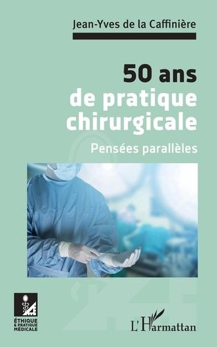 Emprunter 50 ans de pratique chirurgicale. Pensées parallèles livre