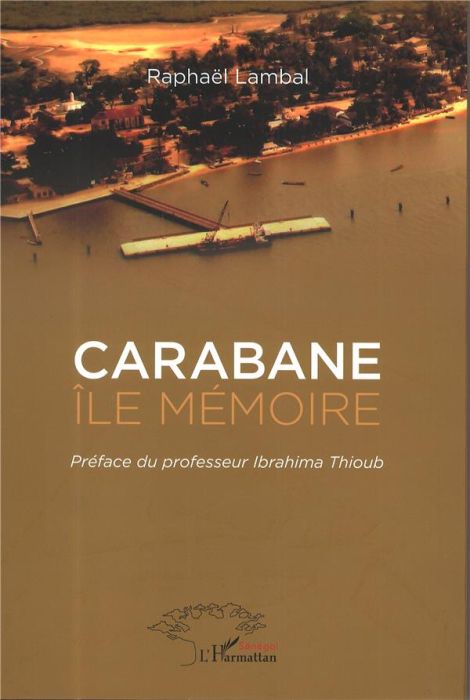 Emprunter Carabane. Ile mémoire livre