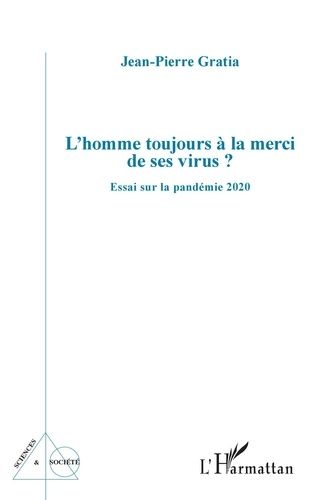 Emprunter L'homme toujours à la merci de ses virus ? Essai sur la pandémie 2020 livre