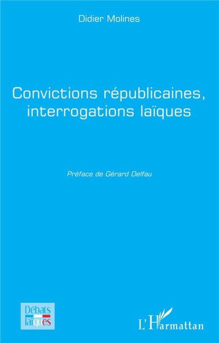 Emprunter Convictions républicaines, interrogations laïques livre