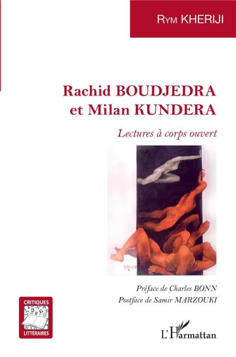 Emprunter Rachid Boudjedra et Milan Kundera. Lectures à corps ouvert livre