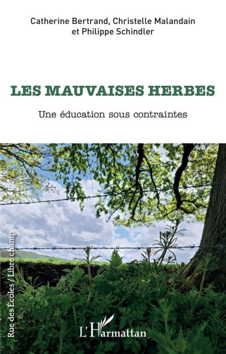 Emprunter Les mauvaises herbes. Une éducation sous contraintes livre