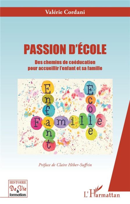 Emprunter Passion d'école. Des chemins de coéducation pour accueillir l'enfant et sa famille livre