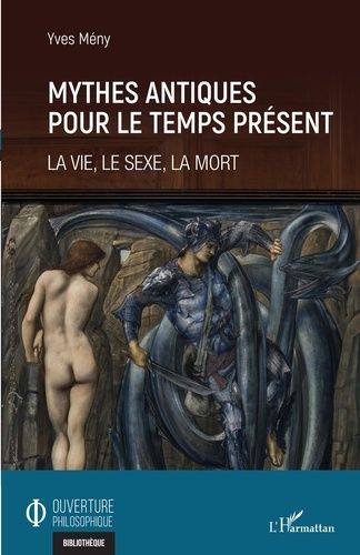 Emprunter Mythes antiques pour le temps présent. La vie, le sexe, la mort livre