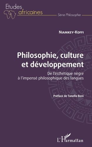 Emprunter Philosophie, culture et développement. De l'esthétique nègre à l'impensé philosophique des langues livre