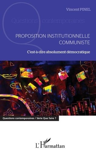 Emprunter Proposition institutionnelle communiste. C'est-à-dire absolument démocratique livre