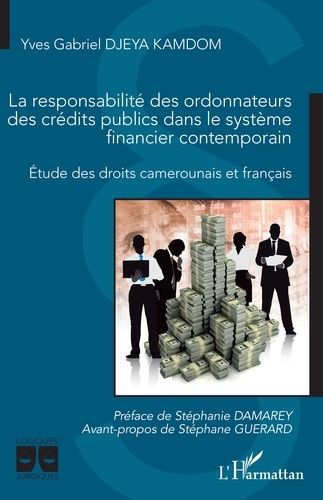 Emprunter La responsabilité des ordonnateurs des crédits publics dans le système financier contemporain. Etude livre