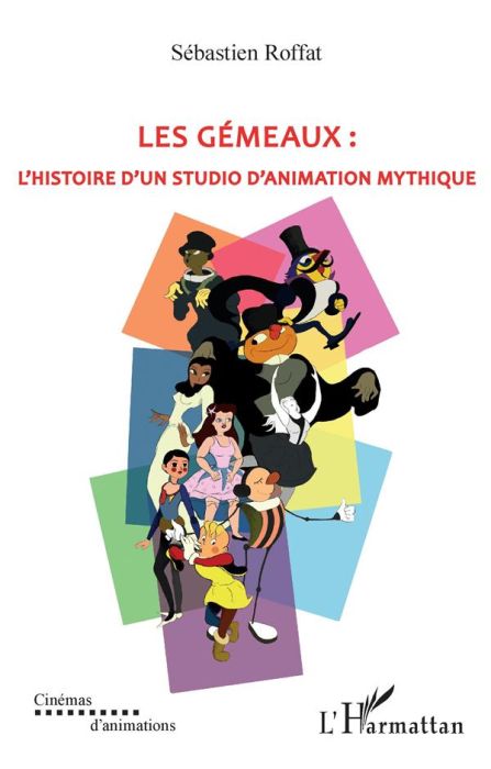 Emprunter Les Gémeaux : l'histoire d'un studio d'animation mythique livre