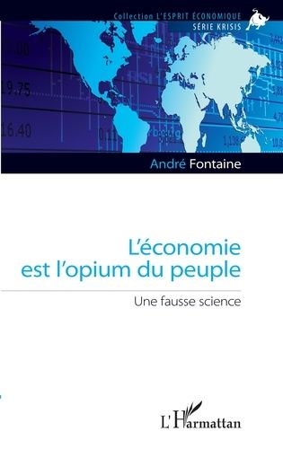 Emprunter L'économie est l'opium du peuple. Une fausse science livre