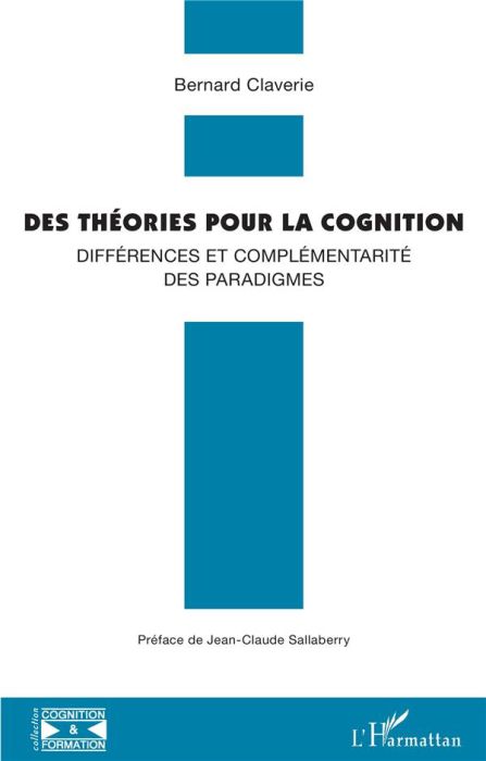 Emprunter Des théories pour la cognition. Différences et complémentarité des paradigmes livre