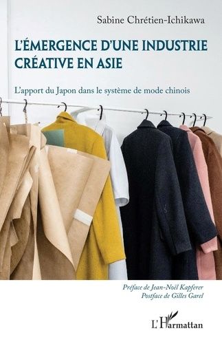 Emprunter L'émergence d'une industrie créative en Asie. L'apport du Japon dans le système de mode chinois livre