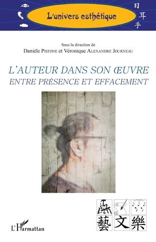 Emprunter L'auteur dans son oeuvre entre présence et effacement livre