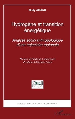 Emprunter Hydrogène et transition énergétique. Analyse socio-anthropologique d'une trajectoire régionale livre